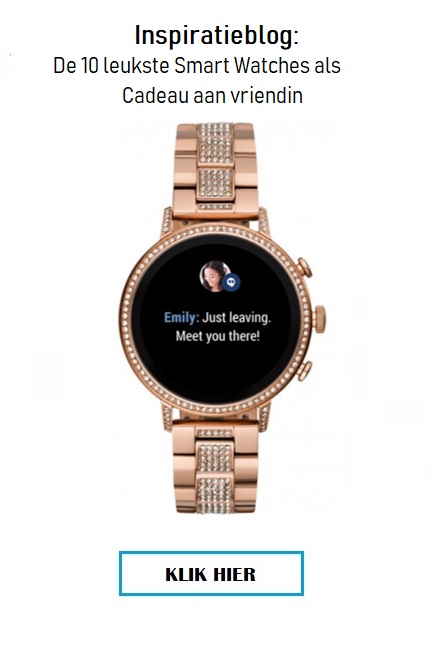 smart watch cadeau aan vriendin